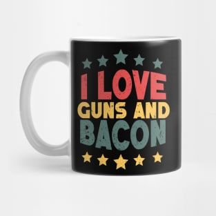 I Love Guns and Bacon Distressed Retro Quote Mug